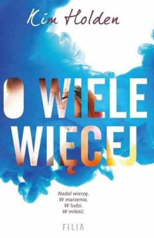 O wiele więcej - Kim Holden