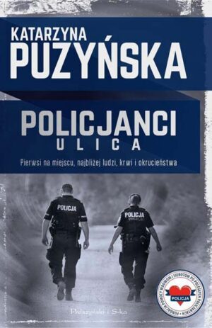 Policjanci Ulica - Katarzyna Pużyńska