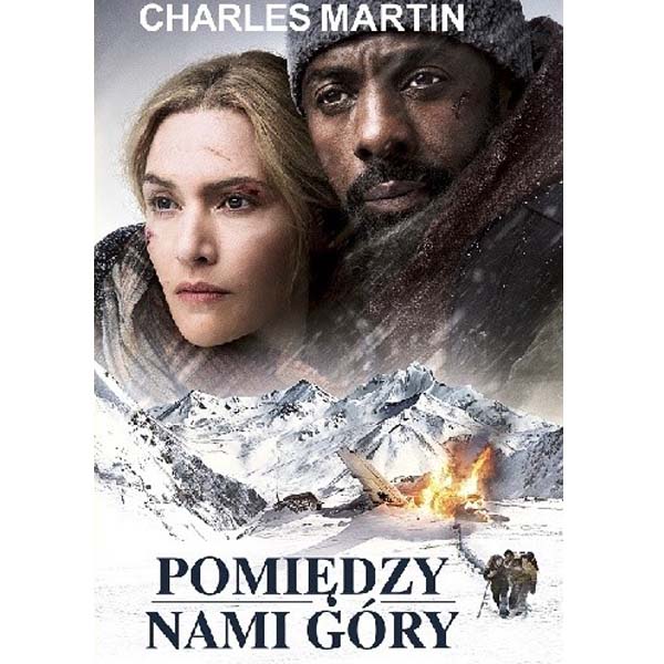 Pomiędzy nami góry – Charles Martin
