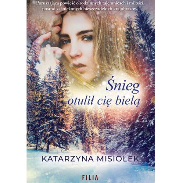 Śnieg otulił Cię bielą - Katarzyna Misiołek