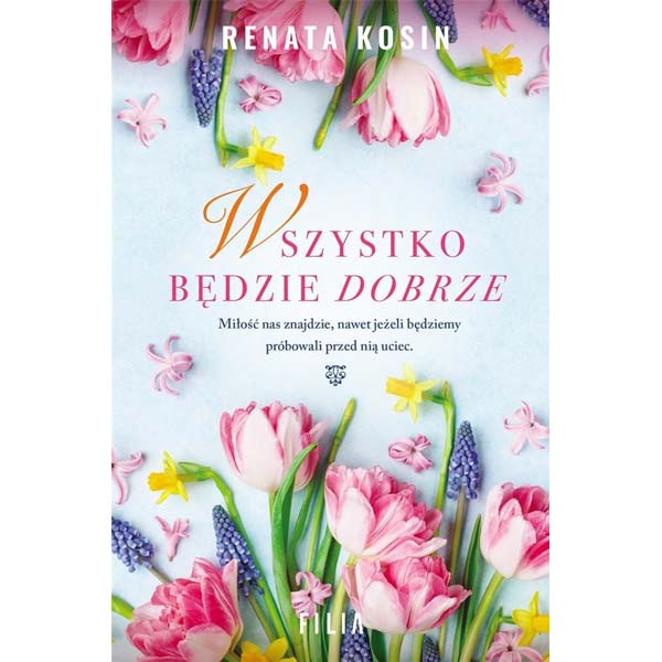 Wszystko będzie dobrze – Renata Kosin