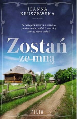 Zostań ze mną - Joanna Kruszewska