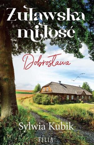 Żuławska miłość. Dobrosława - Sylwia Kubik