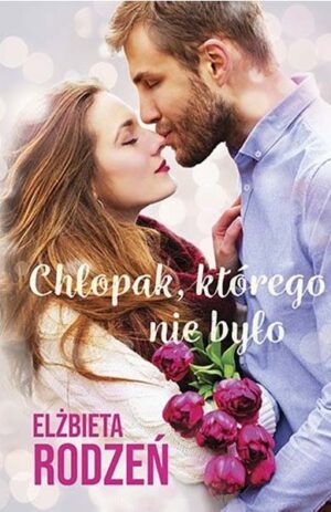 Chłopak którego nie było - Elżbieta Rodzeń