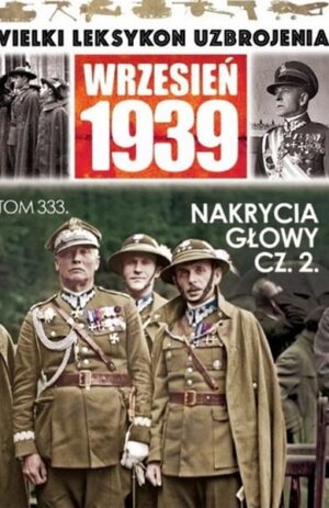 Wielki leksykon uzbrojenia. Wrzesień 1939 tom 333