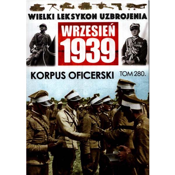Wielki Leksykon Uzbrojenia. Wrzesień 1939 tom 280