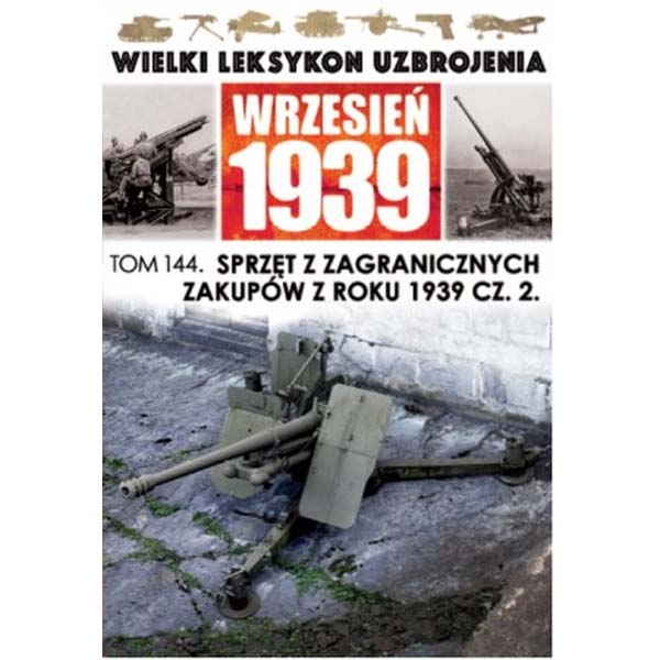 Wielki Leksykon Uzbrojenia. Wrzesień 1939 tom 144