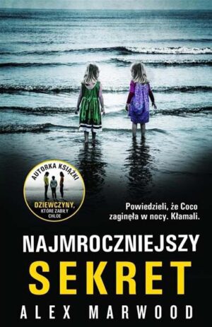 Najmroczniejszy sekret - Alex Marwood