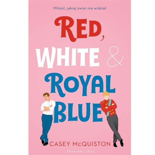 Red, white & royal blue - Casey McQuiston