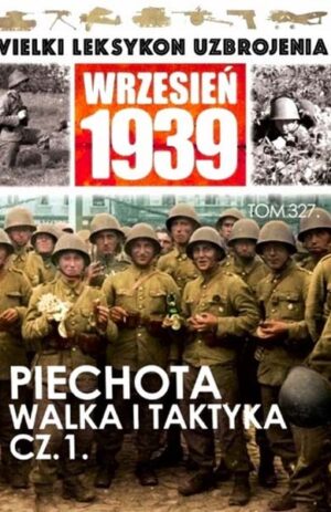 Wielki Leksykon Uzbrojenia. Wrzesień 1939 tom 327