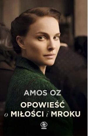 Opowieść o miłości i mroku - Amos Oz