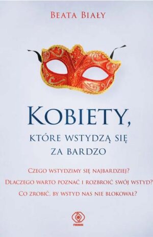 Kobiety które wstydzą się za bardzo - Beata Biały