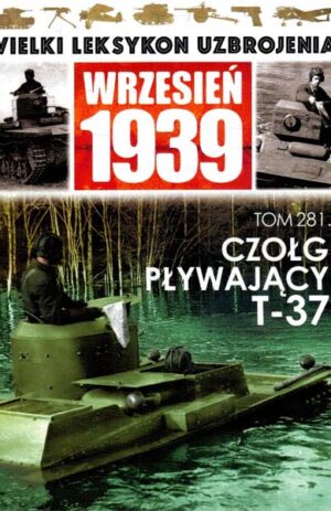 Wielki Leksykon Uzbrojenia. Wrzesień 1939 tom 281