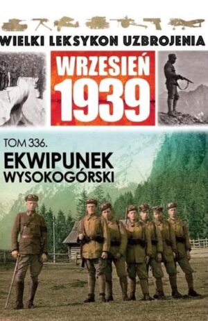 Wielki Leksykon Uzbrojenia. Wrzesień 1939 tom 336