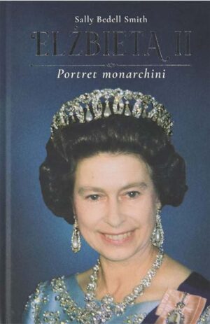 Elżbieta II -  Sally Bedell Smith