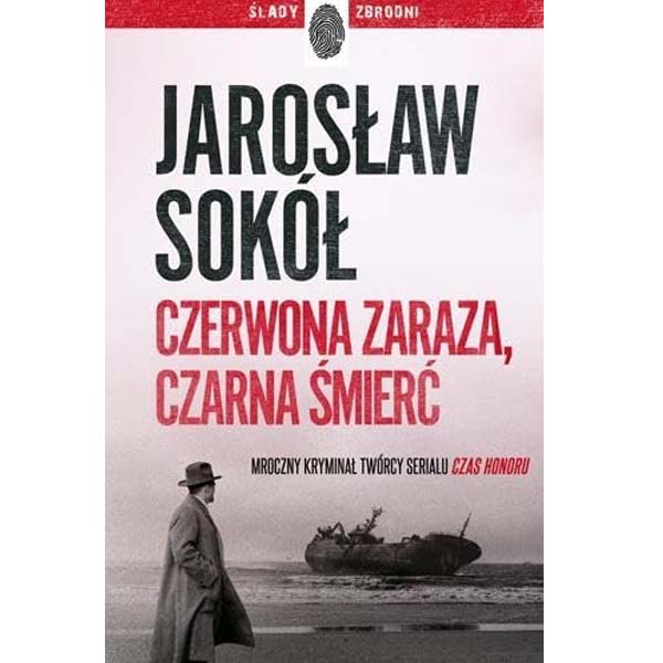 Czerwona zaraza, czarna śmierć – Jarosław Sokół