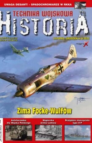 Technika Wojskowa. Historia 6/2025