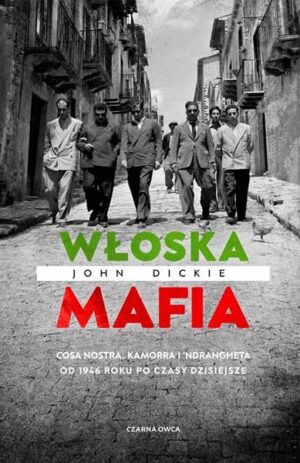 Włoska mafia - John Dickie
