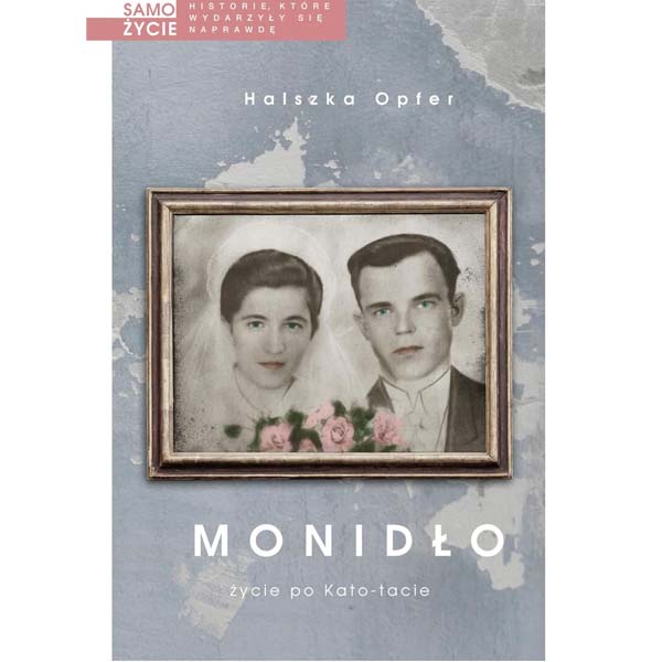 MONIDŁO: Życie po Kato-tacie – Halszka Opfer