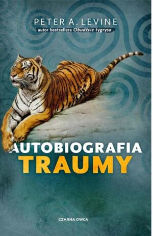 Autobiografia traumy - Peter Levine