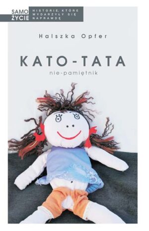 KATO-TATA: Nie-pamiętnik - Halszka Opfer