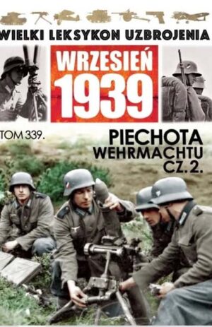 Wielki Leksykon Uzbrojenia. Wrzesień 1939 tom 339