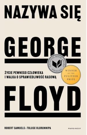 Nazywa się George Floyd - Robert Samuels, Toluse Olorunnipa