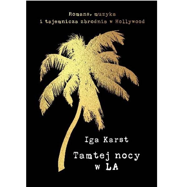 Tamtej nocy w LA – Iga Karst