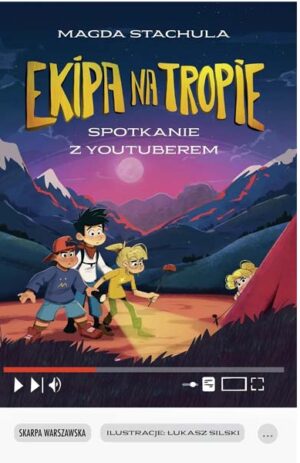 Ekipa na tropie. Spotkanie z Youtuberem - Magda Stachula