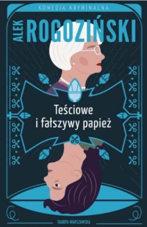 Teściowie i fałszywy papież - Aleks Rogoziński