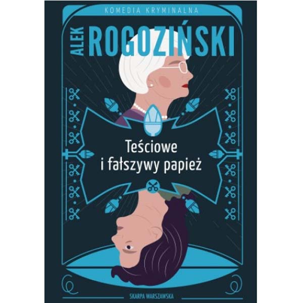 Teściowie i fałszywy papież - Aleks Rogoziński