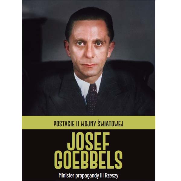 Postacie II wojny światowej - Joseph Goebbels