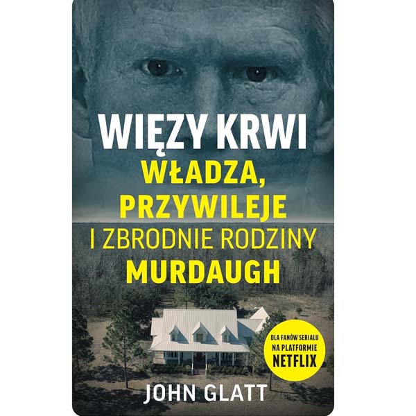 Więzy krwi, władza, przywileje i zbrodnie rodziny – John Glatt