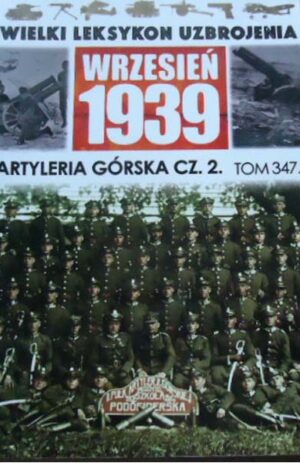 Wielki Leksykon Uzbrojenia. Wrzesień 1939 tom 347
