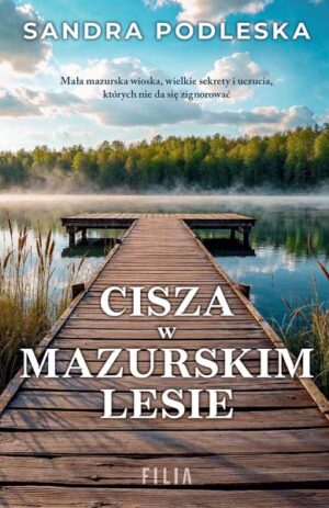 Cisza w mazurskim lesie - Sandra Podleska