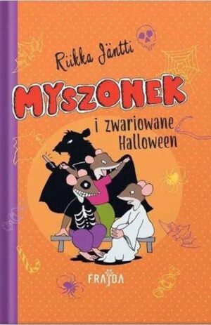 Myszonek i zwariowane Halloween - Riikka Jäntti