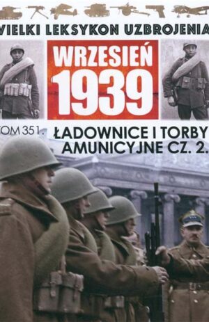 Wielki Leksykon Uzbrojenia. Wrzesień 1939 tom 351
