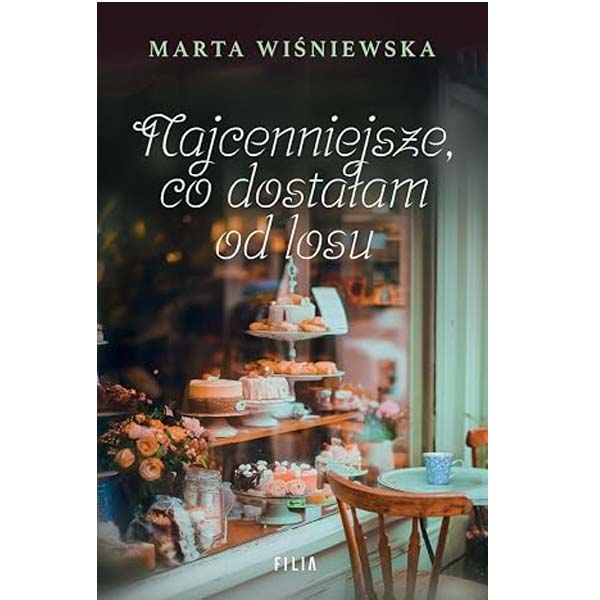 Najcenniejsze co dostałam od losu - Marta Wiśniewska