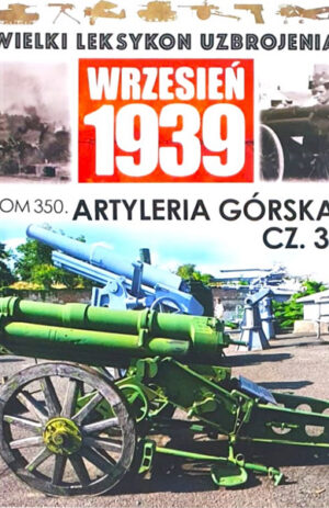 Wielki Leksykon Uzbrojenia. Wrzesień 1939 tom 350